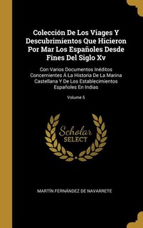 Front cover_Colección De Los Viages Y Descubrimientos Que Hicieron Por Mar Los Españoles Desde Fines Del Siglo Xv