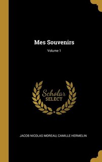Couverture_Mes Souvenirs; Volume 1