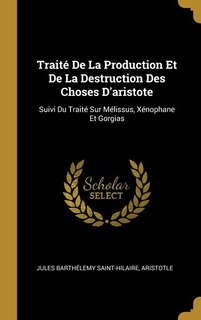 Couverture_Traité De La Production Et De La Destruction Des Choses D'aristote