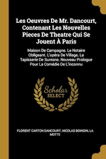 Front cover_Les Oeuvres De Mr. Dancourt, Contenant Les Nouvelles Pieces De Theatre Qui Se Jouent À Paris