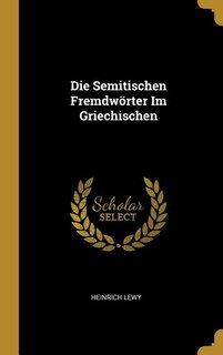 Front cover_Die Semitischen Fremdwörter Im Griechischen