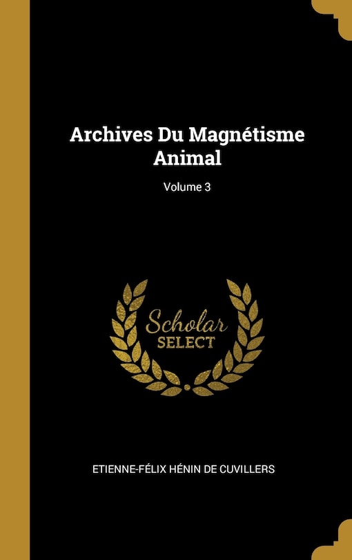 Couverture_Archives Du Magnétisme Animal; Volume 3