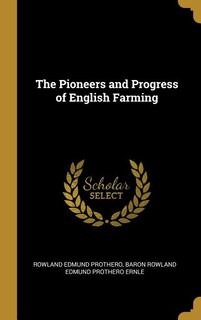 Couverture_The Pioneers and Progress of English Farming