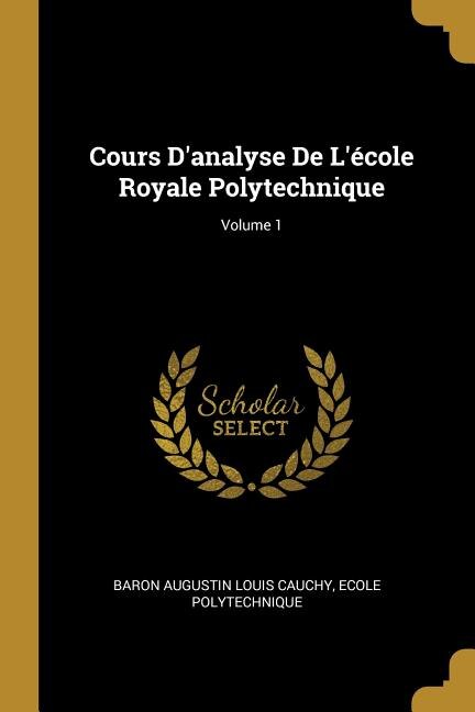 Front cover_Cours D'analyse De L'école Royale Polytechnique; Volume 1