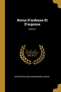 Front cover_Revue D'ardenne Et D'argonne; Volume 1