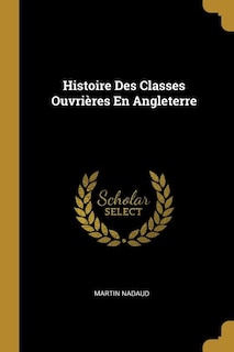 Histoire Des Classes Ouvrières En Angleterre