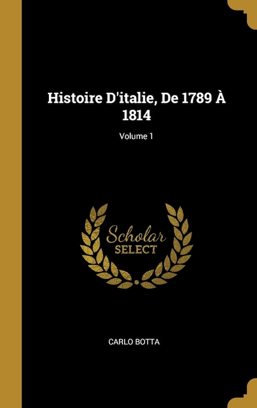 Front cover_Histoire D'italie, De 1789 À 1814; Volume 1