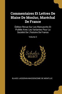 Front cover_Commentaires Et Lettres De Blaise De Monluc, Maréchal De France