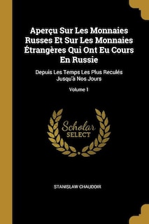 Front cover_Aperçu Sur Les Monnaies Russes Et Sur Les Monnaies Étrangères Qui Ont Eu Cours En Russie