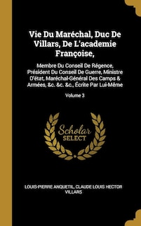 Front cover_Vie Du Maréchal, Duc De Villars, De L'academie Françoise,