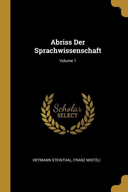 Front cover_Abriss Der Sprachwissenschaft; Volume 1