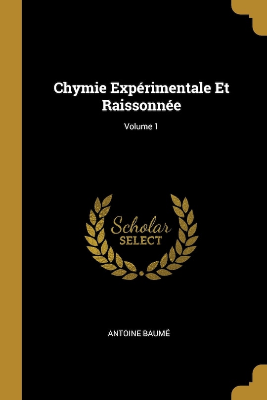 Front cover_Chymie Expérimentale Et Raissonnée; Volume 1
