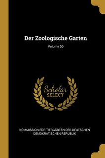 Couverture_Der Zoologische Garten; Volume 50