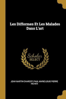 Couverture_Les Difformes Et Les Malades Dans L'art