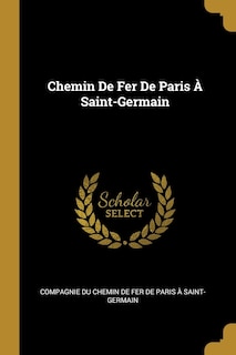 Front cover_Chemin De Fer De Paris À Saint-Germain