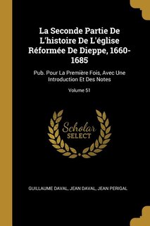 Front cover_La Seconde Partie De L'histoire De L'église Réformée De Dieppe, 1660-1685