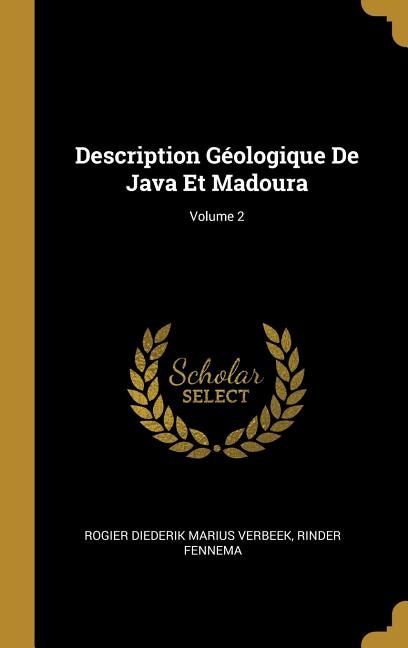 Front cover_Description Géologique De Java Et Madoura; Volume 2