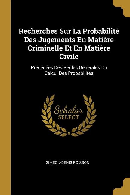 Couverture_Recherches Sur La Probabilité Des Jugements En Matière Criminelle Et En Matière Civile