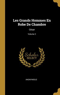 Front cover_Les Grands Hommes En Robe De Chambre