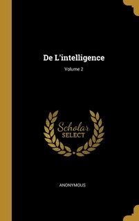Front cover_De L'intelligence; Volume 2