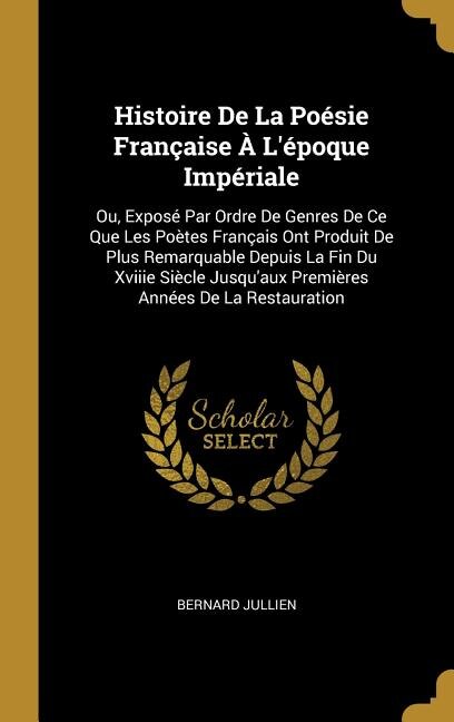 Couverture_Histoire De La Poésie Française À L'époque Impériale