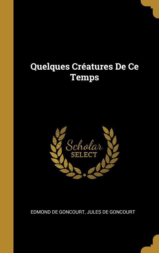 Front cover_Quelques Cr&eacute;atures De Ce Temps