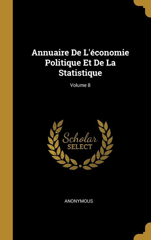 Front cover_Annuaire De L'économie Politique Et De La Statistique; Volume 8