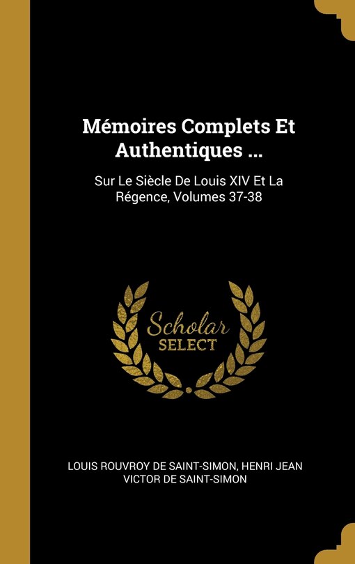 Front cover_Mémoires Complets Et Authentiques ...