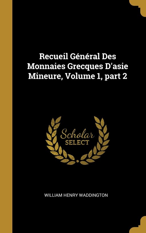 Front cover_Recueil Général Des Monnaies Grecques D'asie Mineure, Volume 1, part 2
