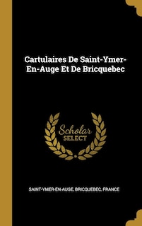 Couverture_Cartulaires De Saint-Ymer-En-Auge Et De Bricquebec