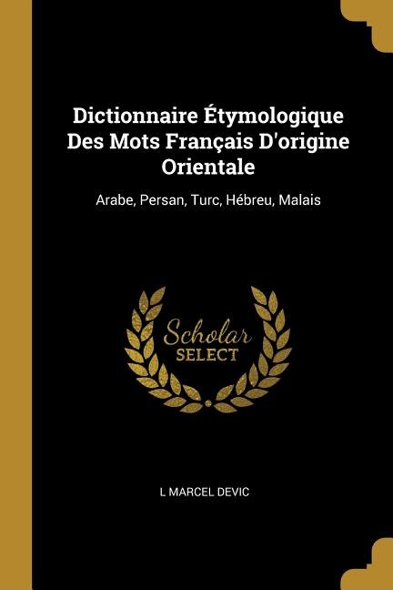 Front cover_Dictionnaire Étymologique Des Mots Français D'origine Orientale