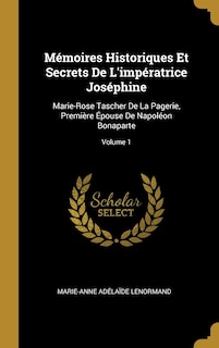 Couverture_Mémoires Historiques Et Secrets De L'impératrice Joséphine