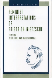 Couverture_Feminist Interpretations Of Friedrich Nietzsche