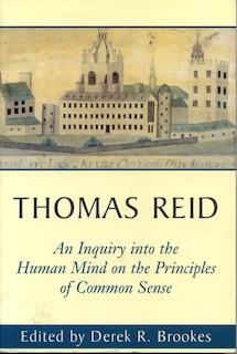 Thomas Reid's An Inquiry into the Human Mind on the Principles of Common Sense: A Critical Edition