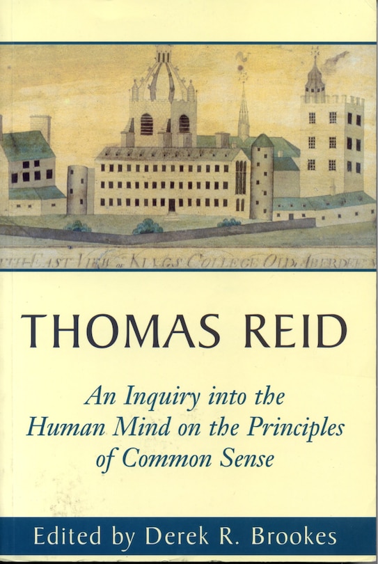 Thomas Reid's An Inquiry into the Human Mind on the Principles of Common Sense: A Critical Edition