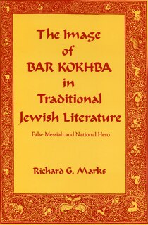 Couverture_The Image of Bar Kokhba in Traditional Jewish Literature