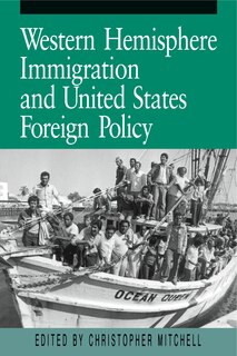 Front cover_Western Hemisphere Immigration and United States Foreign Policy