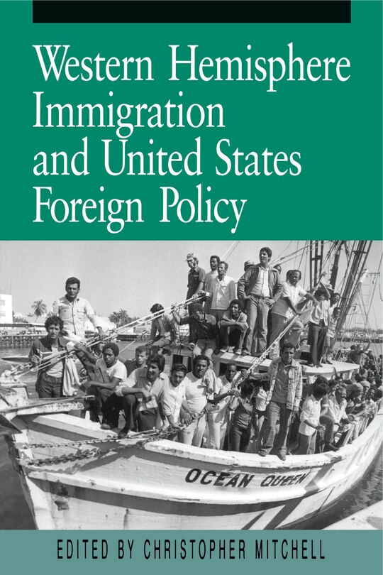 Front cover_Western Hemisphere Immigration and United States Foreign Policy