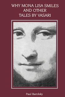Front cover_Why Mona Lisa Smiles and Other Tales by Vasari