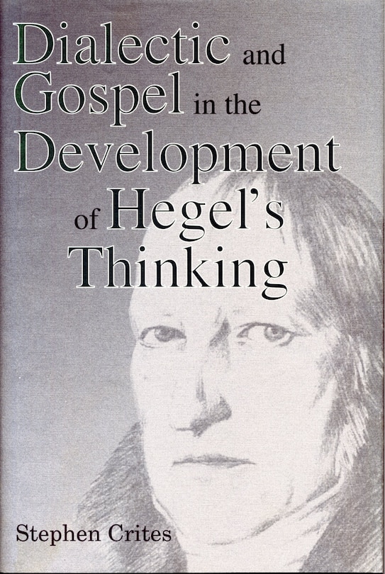 Front cover_Dialectic and Gospel in the Development of Hegel's Thinking