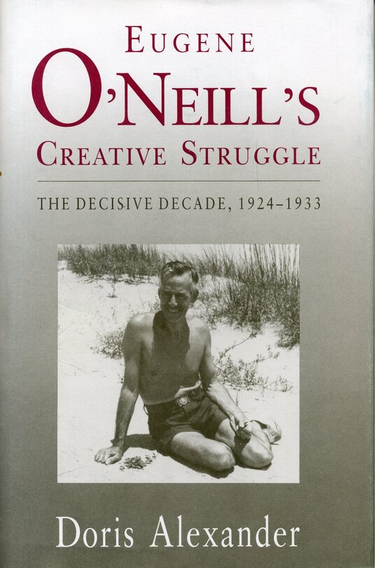 Couverture_Eugene O'Neill's Creative Struggle