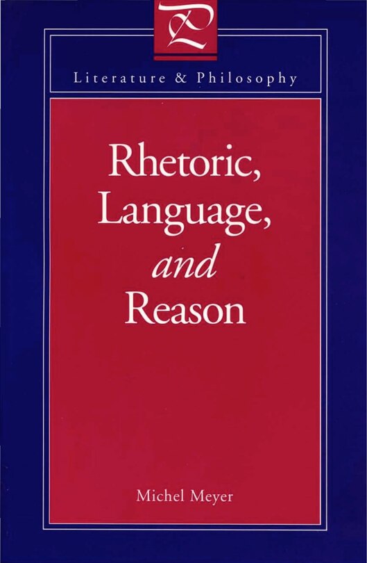 Front cover_Rhetoric, Language, And Reason