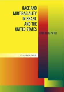 Front cover_Race And Multiraciality In Brazil And The United States