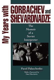 Front cover_My Years with Gorbachev and Shevardnadze