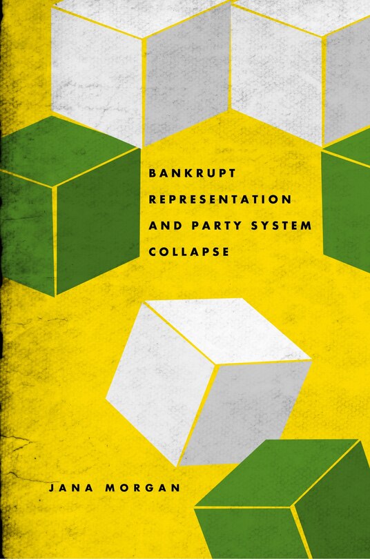 Couverture_Bankrupt Representation and Party System Collapse