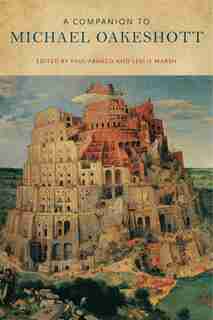 A Companion to Michael Oakeshott by Paul Franco