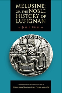 Melusine; Or, the Noble History of Lusignan