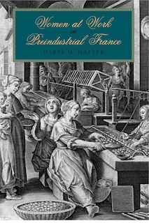 Couverture_Women At Work In Preindustrial France