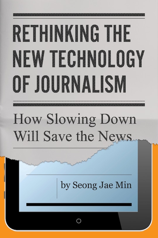 Couverture_Rethinking The New Technology Of Journalism