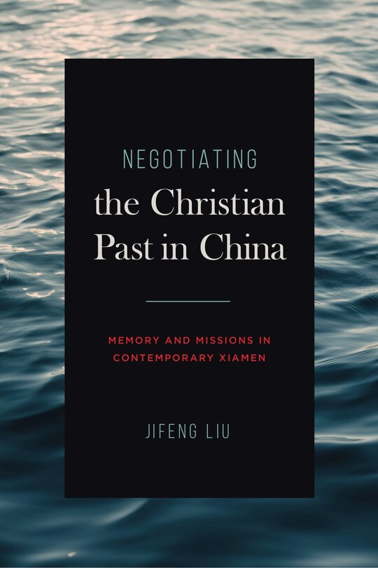 Couverture_Negotiating the Christian Past in China